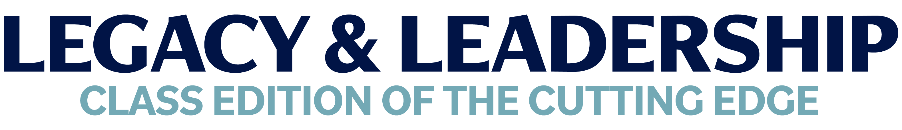Legacy and Leadership; Class edition of the Cutting Edge Legacy and Leadership; Class edition of the Cutting Edge